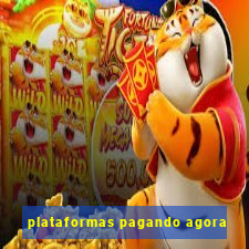 plataformas pagando agora